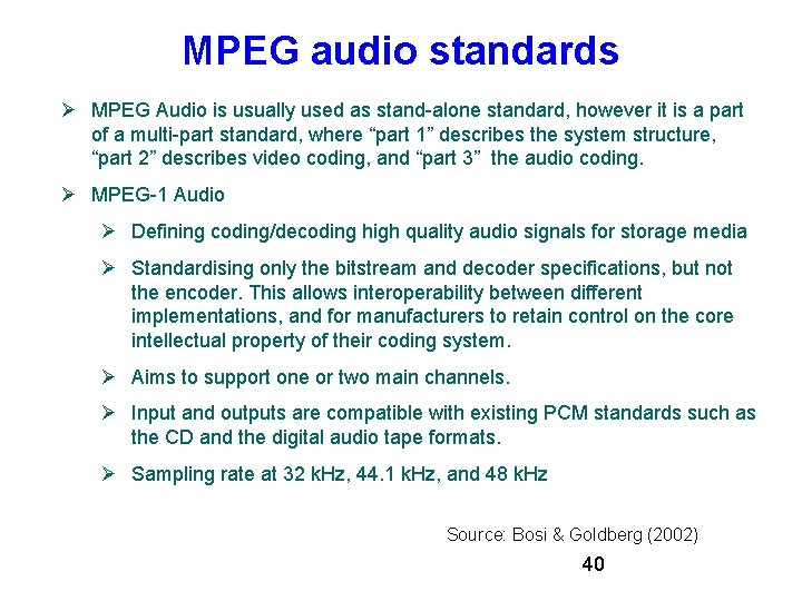 MPEG audio standards MPEG Audio is usually used as stand-alone standard, however it is MPEG audio standards MPEG Audio is usually used as stand-alone standard, however it is