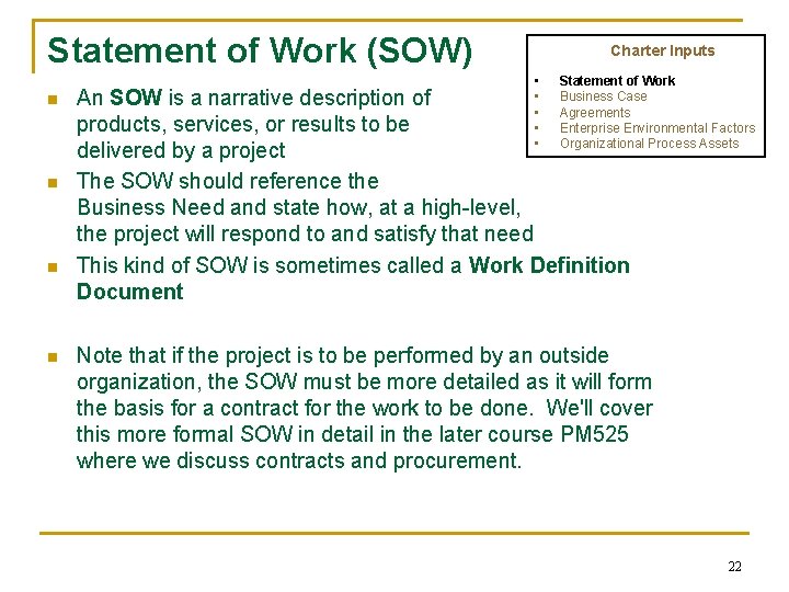 Statement of Work (SOW) n n Charter Inputs • • • Statement of Work