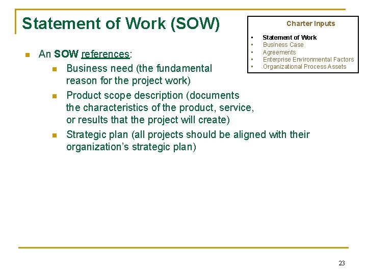 Statement of Work (SOW) n Charter Inputs • • • Statement of Work Business