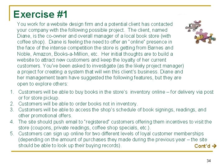 Exercise #1 You work for a website design firm and a potential client has