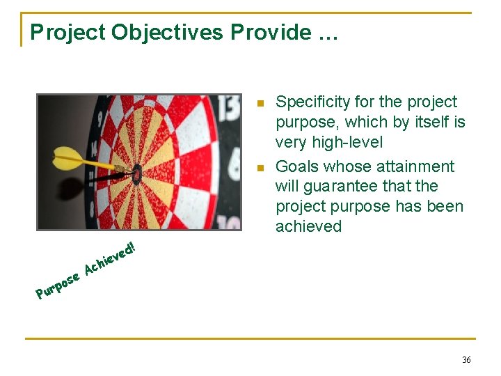 Project Objectives Provide … n n ! ed v e i h c A