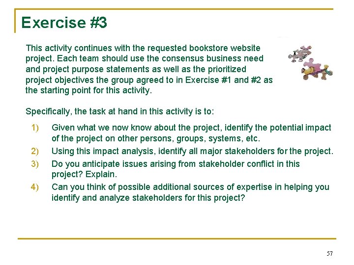 Exercise #3 This activity continues with the requested bookstore website project. Each team should