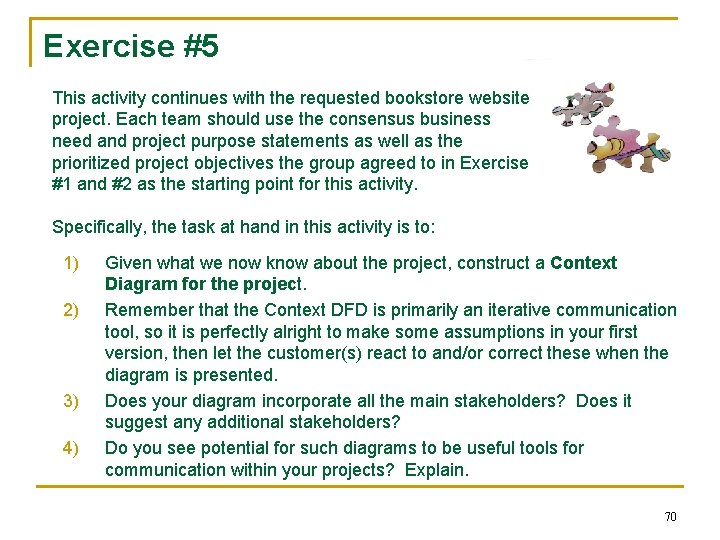 Exercise #5 This activity continues with the requested bookstore website project. Each team should