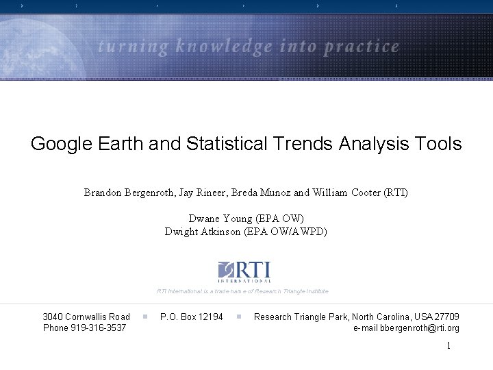 Google Earth and Statistical Trends Analysis Tools Brandon Bergenroth, Jay Rineer, Breda Munoz and