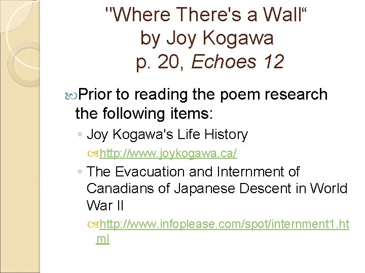 "Where There's a Wall“ by Joy Kogawa p. 20, Echoes 12 Prior to reading