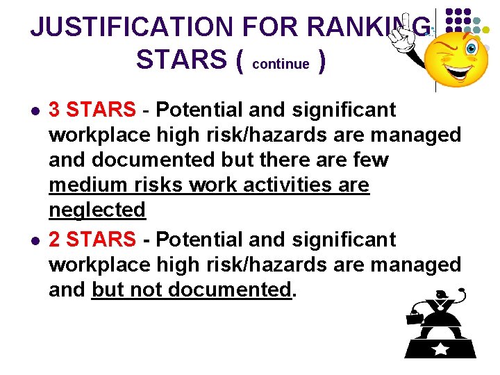 JUSTIFICATION FOR RANKING STARS ( continue ) l l 3 STARS - Potential and