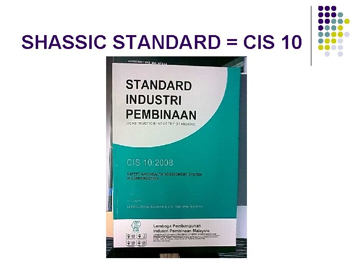 SHASSIC STANDARD = CIS 10 