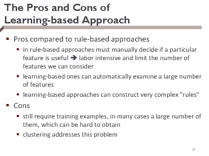 The Pros and Cons of Learning-based Approach § Pros compared to rule-based approaches §