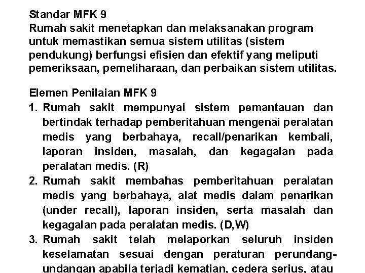 Standar MFK 9 Rumah sakit menetapkan dan melaksanakan program untuk memastikan semua sistem utilitas Standar MFK 9 Rumah sakit menetapkan dan melaksanakan program untuk memastikan semua sistem utilitas