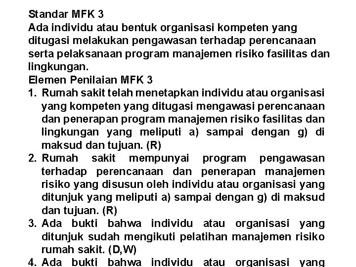 Standar MFK 3 Ada individu atau bentuk organisasi kompeten yang ditugasi melakukan pengawasan terhadap Standar MFK 3 Ada individu atau bentuk organisasi kompeten yang ditugasi melakukan pengawasan terhadap
