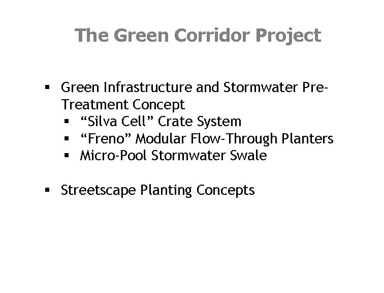 The Green Corridor Project § Green Infrastructure and Stormwater Pre. Treatment Concept § “Silva