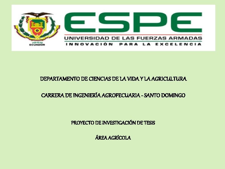 DEPARTAMENTO DE CIENCIAS DE LA VIDA Y LA AGRICULTURA CARRERA DE INGENIERÍA AGROPECUARIA -