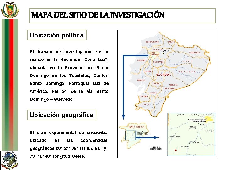 MAPA DEL SITIO DE LA INVESTIGACIÓN Ubicación política El trabajo de investigación se lo