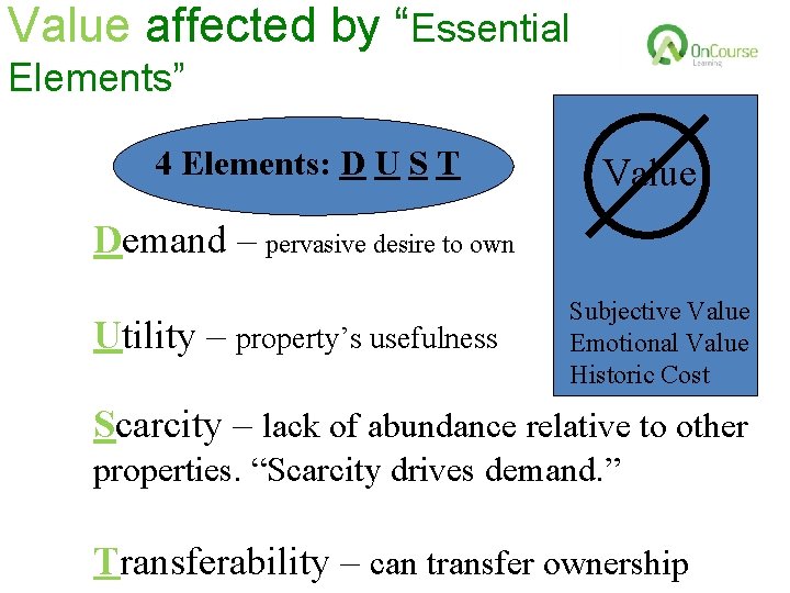 Value affected by “Essential Elements” 4 Elements: D U S T Value Demand –