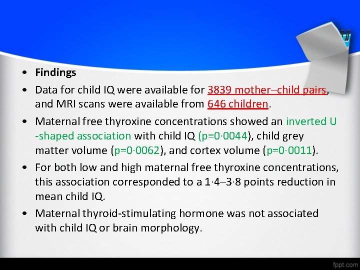  • Findings • Data for child IQ were available for 3839 mother–child pairs,