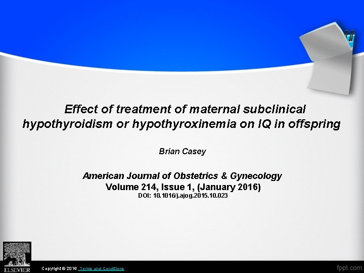 Effect of treatment of maternal subclinical hypothyroidism or hypothyroxinemia on IQ in offspring Brian