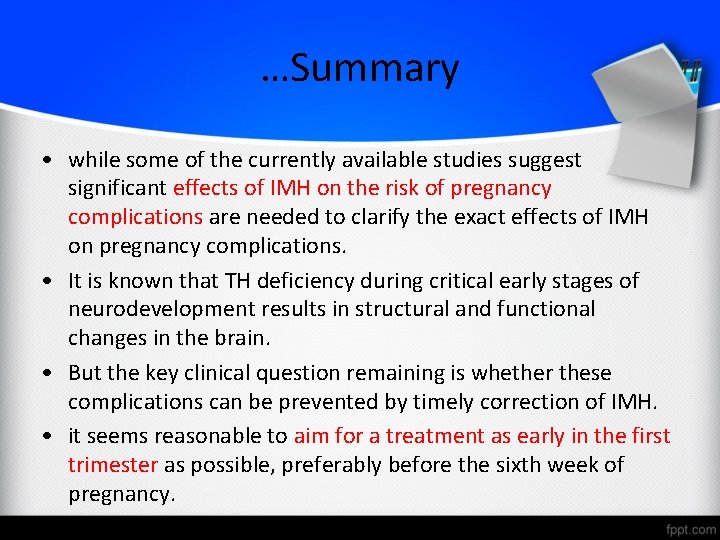 …Summary • while some of the currently available studies suggest significant effects of IMH