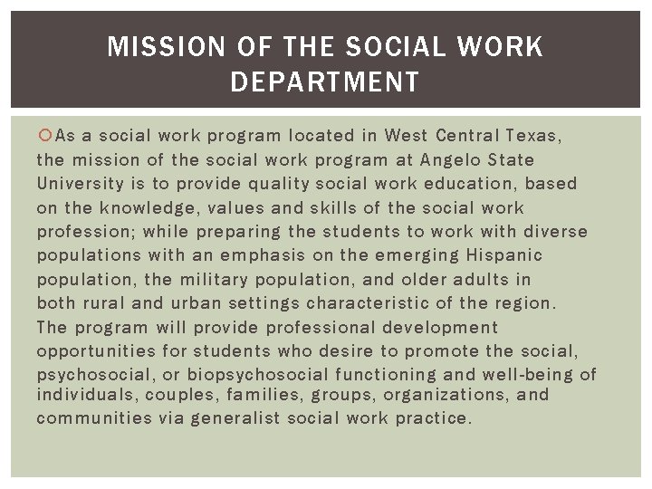 MISSION OF THE SOCIAL WORK DEPARTMENT As a social work program located in West