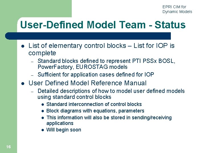 EPRI CIM for Dynamic Models User-Defined Model Team - Status l List of elementary