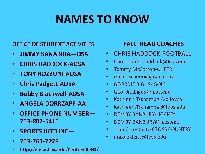NAMES TO KNOW OFFICE OF STUDENT ACTIVITIES JIMMY SANABRIA—DSA CHRIS HADDOCK-ADSA TONY ROZZONI-ADSA Chris