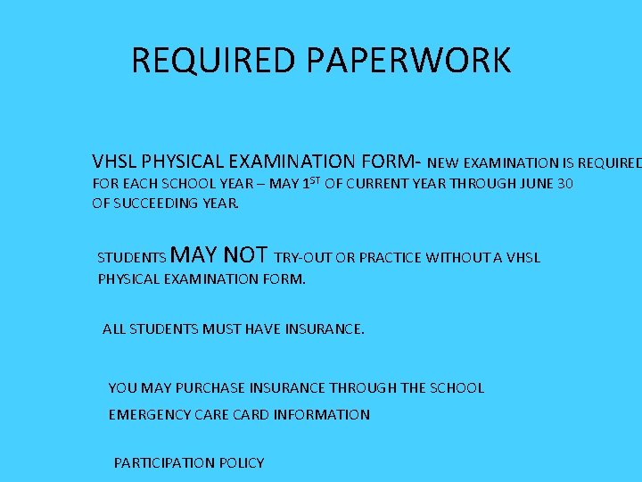 REQUIRED PAPERWORK VHSL PHYSICAL EXAMINATION FORM- NEW EXAMINATION IS REQUIRED FOR EACH SCHOOL YEAR