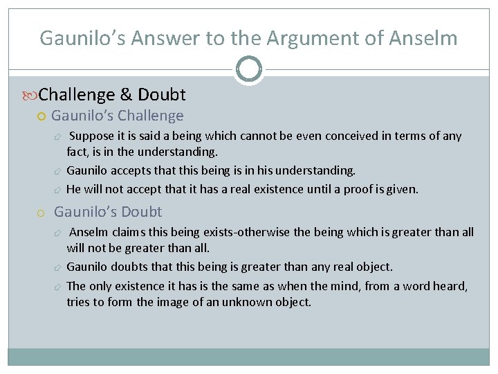 Gaunilo’s Answer to the Argument of Anselm Challenge & Doubt Gaunilo’s Challenge Suppose it