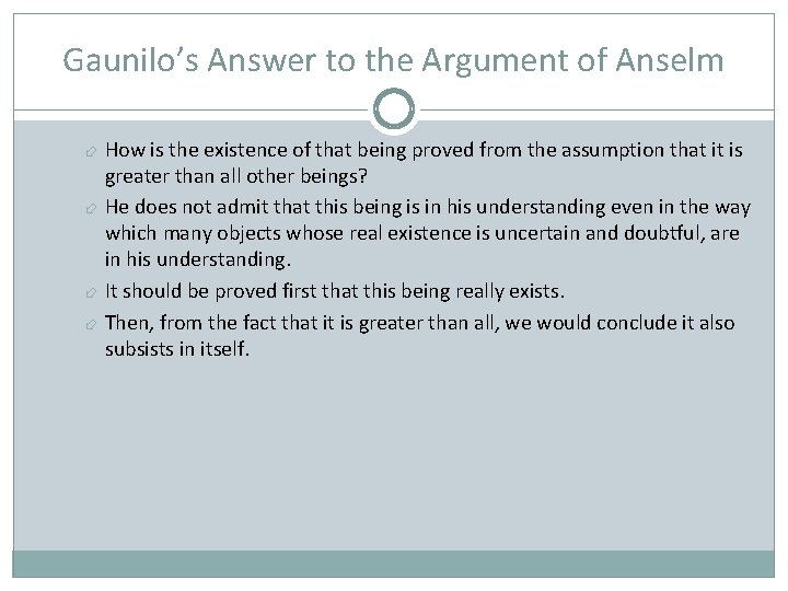 Gaunilo’s Answer to the Argument of Anselm How is the existence of that being