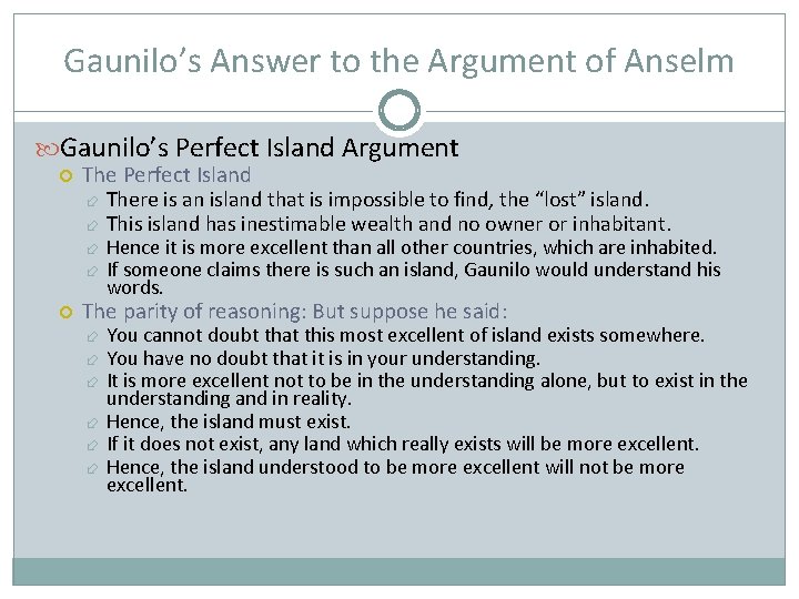 Gaunilo’s Answer to the Argument of Anselm Gaunilo’s Perfect Island Argument The Perfect Island