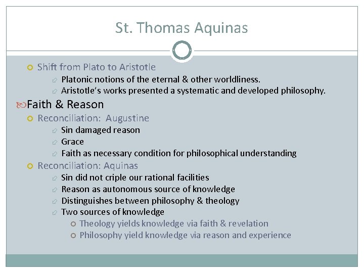 St. Thomas Aquinas Shift from Plato to Aristotle Platonic notions of the eternal &