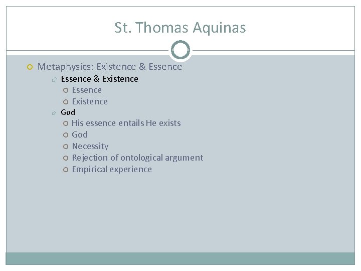 St. Thomas Aquinas Metaphysics: Existence & Essence & Existence Essence Existence God His essence