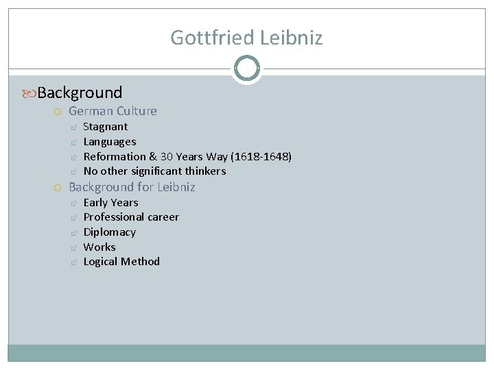 Gottfried Leibniz Background German Culture Stagnant Languages Reformation & 30 Years Way (1618 -1648)