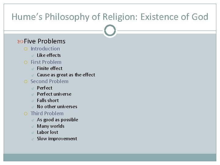Hume’s Philosophy of Religion: Existence of God Five Problems Introduction First Problem Finite effect