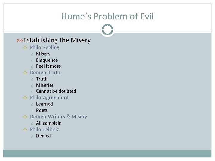 Hume’s Problem of Evil Establishing the Misery Philo-Feeling Demea-Truth Learned Poets Demea-Writers & Misery