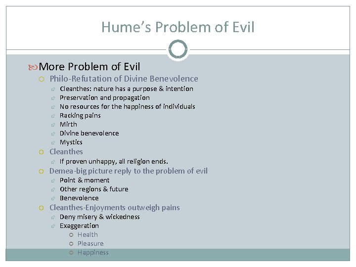Hume’s Problem of Evil More Problem of Evil Philo-Refutation of Divine Benevolence Cleanthes If