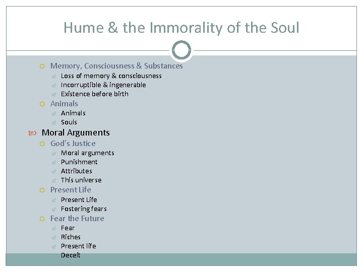 Hume & the Immorality of the Soul Memory, Consciousness & Substances Loss of memory