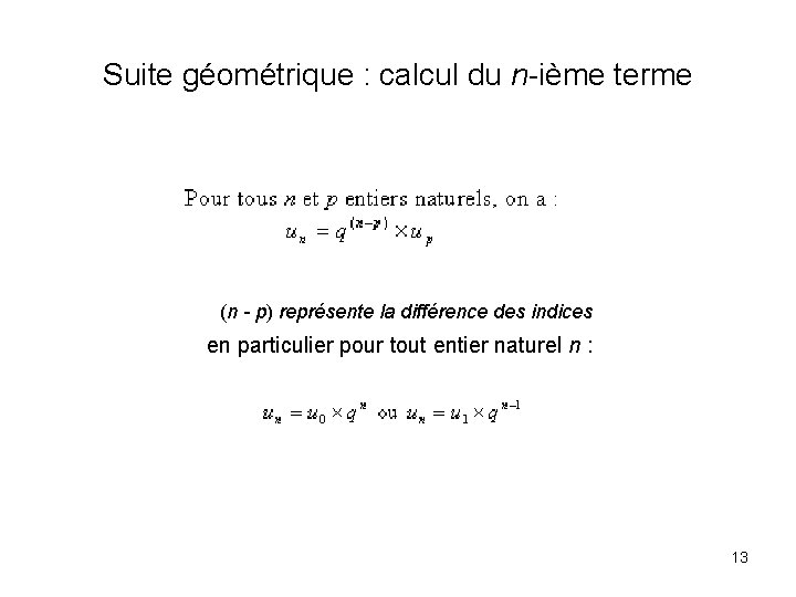 Suite géométrique : calcul du n-ième terme (n - p) représente la différence des
