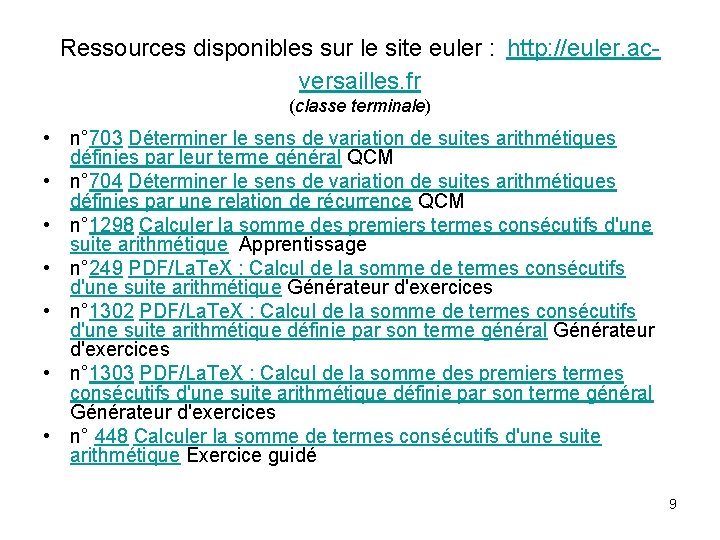  Ressources disponibles sur le site euler : http: //euler. acversailles. fr (classe terminale)