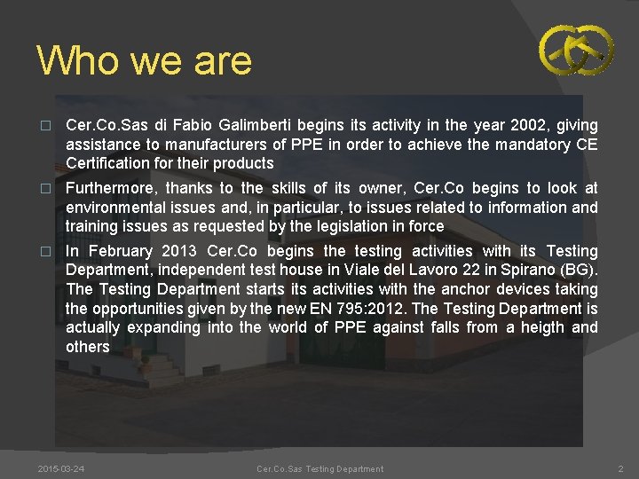 Who we are � Cer. Co. Sas di Fabio Galimberti begins its activity in