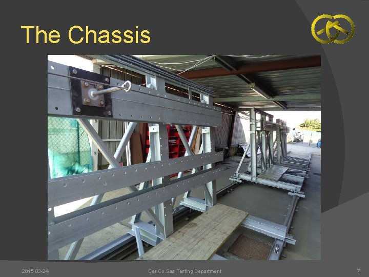 The Chassis 2015 -03 -24 Cer. Co. Sas Testing Department 7 