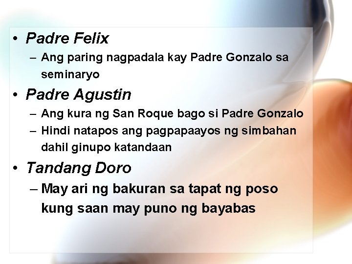  • Padre Felix – Ang paring nagpadala kay Padre Gonzalo sa seminaryo •