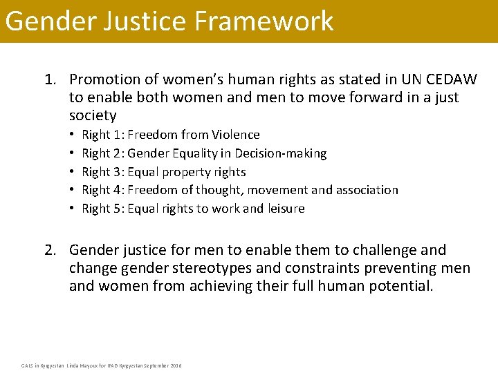 Gender Justice Framework 1. Promotion of women’s human rights as stated in UN CEDAW