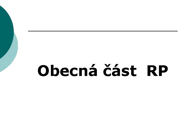 Obecná část RP 