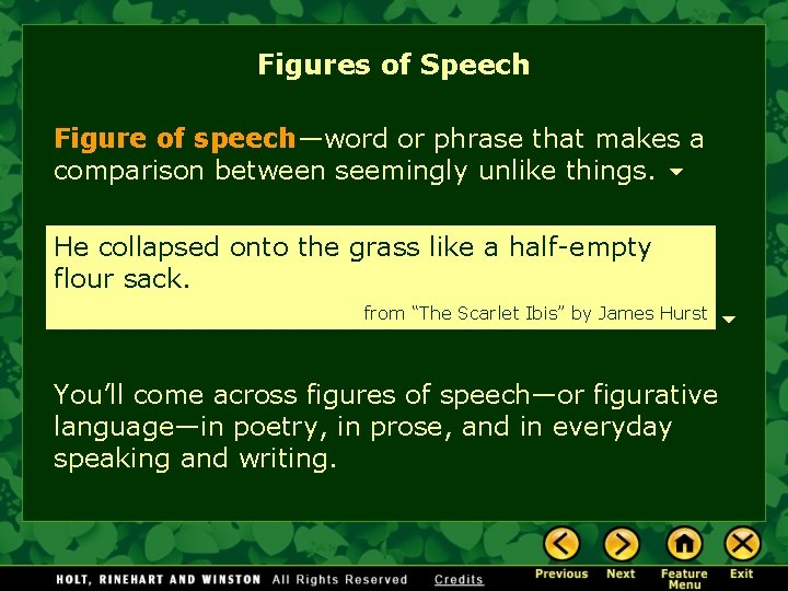 Figures of Speech Figure of speech—word or phrase that makes a comparison between seemingly
