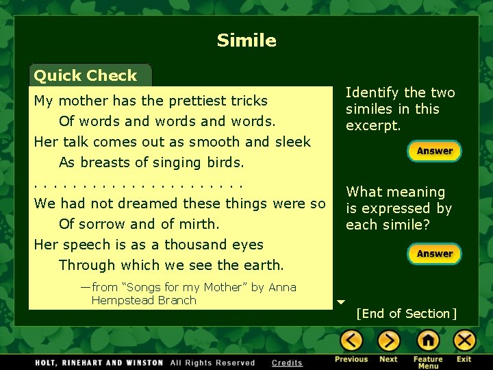 Simile Quick Check My mother has the prettiest tricks Of words and words. Identify