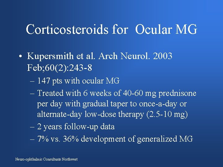 Corticosteroids for Ocular MG • Kupersmith et al. Arch Neurol. 2003 Feb; 60(2): 243