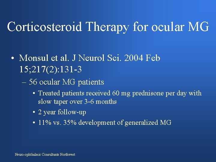 Corticosteroid Therapy for ocular MG • Monsul et al. J Neurol Sci. 2004 Feb