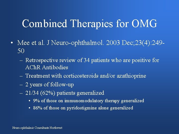 Combined Therapies for OMG • Mee et al. J Neuro-ophthalmol. 2003 Dec; 23(4): 24950