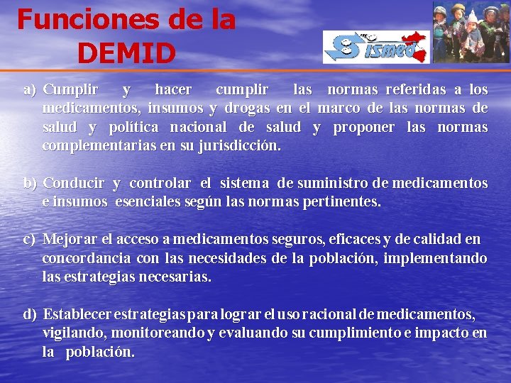 Funciones de la DEMID a) Cumplir y hacer cumplir las normas referidas a los Funciones de la DEMID a) Cumplir y hacer cumplir las normas referidas a los