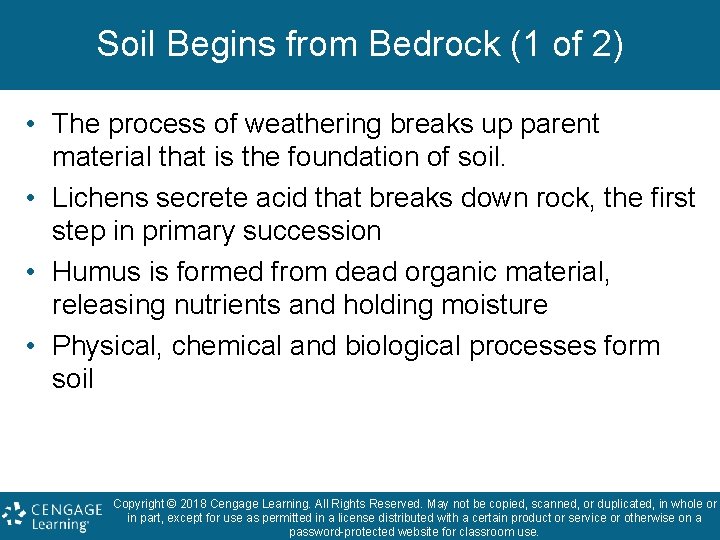 Soil Begins from Bedrock (1 of 2) • The process of weathering breaks up