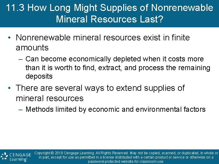 11. 3 How Long Might Supplies of Nonrenewable Mineral Resources Last? • Nonrenewable mineral